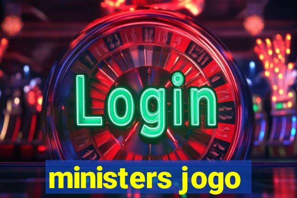 ministers jogo